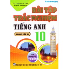 Bài tập trắc nghiệm tiếng anh 10 - Pearson (theo Sách thí điểm) (Tái bản 1)
